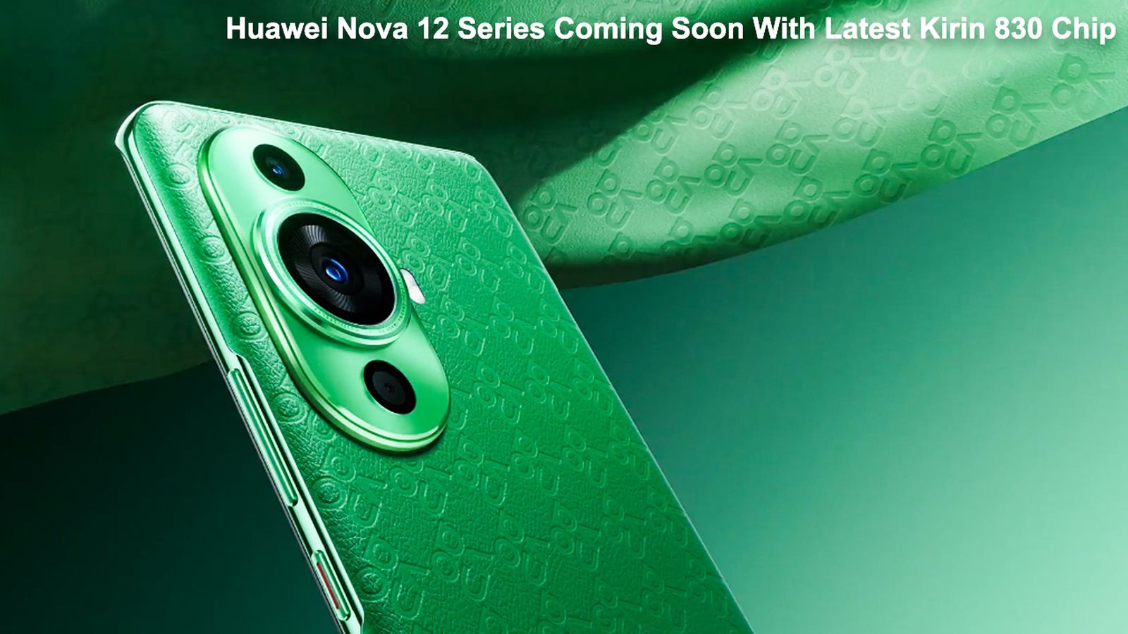 Huawei Nova 12 Series Coming Soon With Latest Kirin 830 Chip result MMOSITE - Thông tin công nghệ, review, thủ thuật PC, gaming