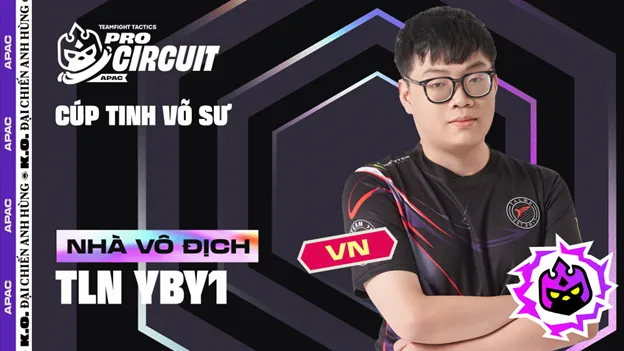ĐẤU TRƯỜNG CHÂN LÝ ESPORTS MÙA 15: TUYỂN THỦ VIỆT NAM YBY1 VÔ ĐỊCH CÚP TINH VÕ SƯ APAC 1 dau-truong-chan-ly-esports-mua-15-yby1-vo-dich