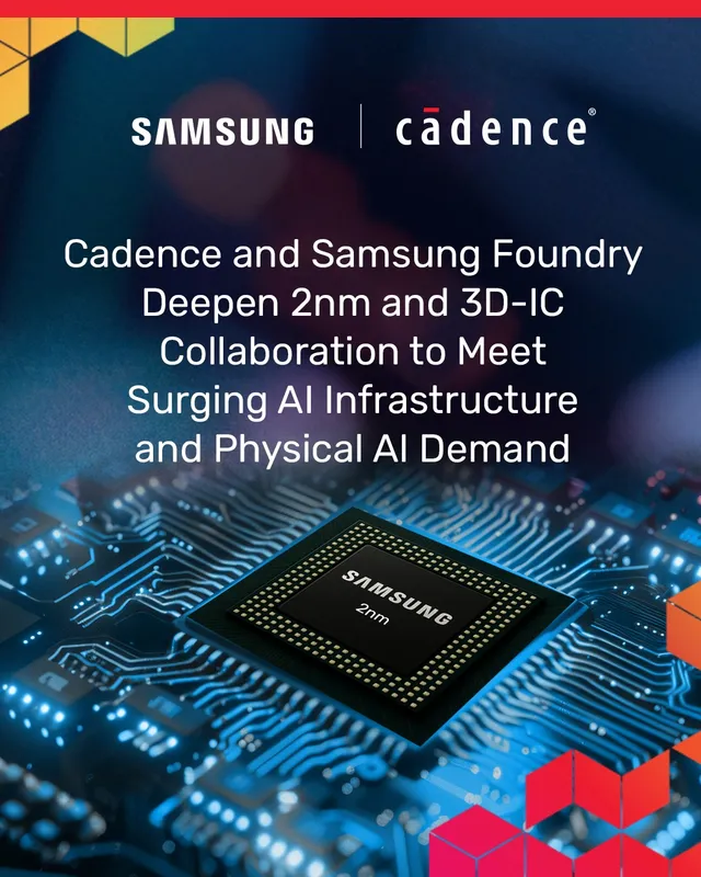 Cadence và Samsung mở rộng hợp tác 2 nm cho hạ tầng AI thế hệ mới