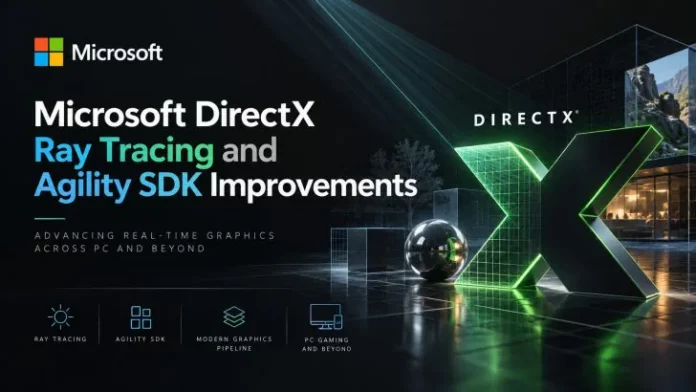 Microsoft công bố nâng cấp DirectX Raytracing lớn nhất kể từ năm 2018